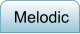 Melodic