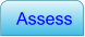 Assess